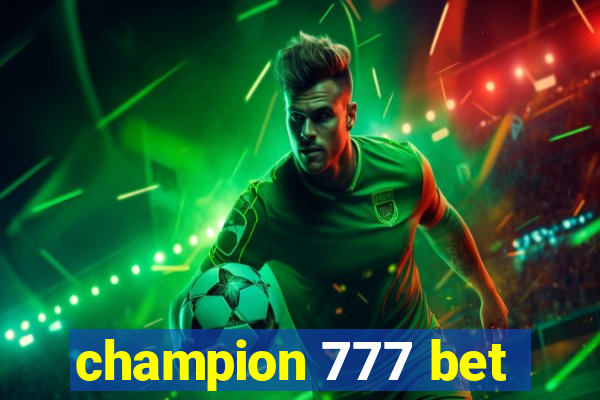 champion 777 bet